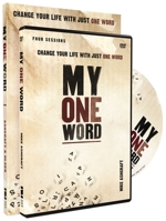 My One Word book with DVD: Change Your Life with Just One Word 0310692997 Book Cover