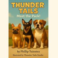 Thunder Tails: Meet The Pack! B0G4SQDQGG Book Cover