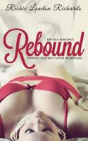 Rebound : Finding Ones Self after Heartache 1515220052 Book Cover
