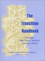 The Transition Handbook: Strategies High School Teachers Use that Work! 1557664390 Book Cover
