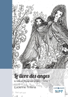 Le livre des anges - Tome 1: , le livre écrit par les anges 2383517585 Book Cover