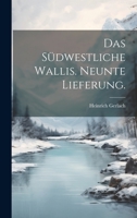 Das Südwestliche Wallis. Neunte Lieferung. 1022603256 Book Cover