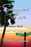 Summer of Love: Dana's Story 0983785562 Book Cover