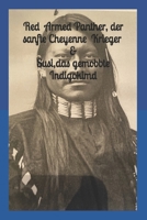 Red Armed Panther, der sanfte Cheyenne Scout & Susi, das gemobbte Indigokind (German Edition) B0FHWDVTNJ Book Cover