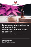 Le concept du système de signalisation endocannabinoïde dans le cancer (French Edition) 6208861381 Book Cover