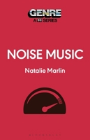 Noise Music (Genre: A 33 1/3 Series) B0F4RNV2C8 Book Cover