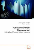 Public Investment Management: Linking Global Trends to National Experiences 3639313003 Book Cover