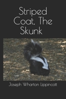 Striped Coat, The Skunk (Illustrated) B087L71XFN Book Cover