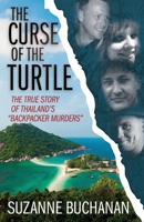 THE CURSE OF THE TURTLE: The True Story Of Thailand's "Backpacker Murders" 195222599X Book Cover