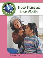 How Nurses Use Math 1604136073 Book Cover