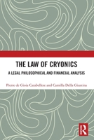 The Law of Cryonics: A Legal Philosophical and Financial Analysis 1032559675 Book Cover