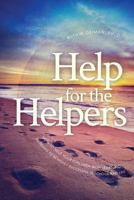 Help for the Helpers 1681872838 Book Cover