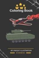 WW2 Coloring book: A Collection of jets , soldiers , scenes and navy from ww2 B088T2ZZ6K Book Cover