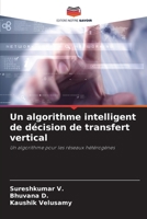 Un algorithme intelligent de décision de transfert vertical (French Edition) 6209961339 Book Cover