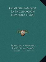 Comedia Famossa La Inclinacion Espanola 1104879050 Book Cover