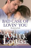 Bad Case of Lovin' You: Brooke  Zack ~The Adlers Book 2 0692594388 Book Cover