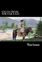 Sagas From the Far East or Kalmouk and Mongolian Traditionary Tales 1481107194 Book Cover