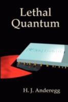 Lethal Quantum 1847993265 Book Cover