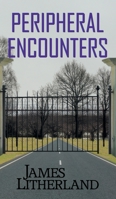 Peripheral Encounters 0997788771 Book Cover