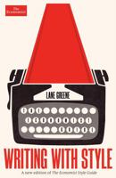 Writing with Style: The Economist Guide 1639364374 Book Cover