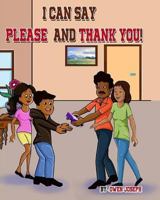 I Can Say Please and Thank You! 1979778345 Book Cover