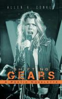 Shifting Gears: A Poetic Novelette 1468556711 Book Cover