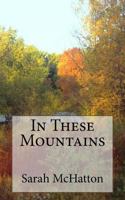 In These Mountains 1546548947 Book Cover