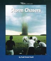 Storm Chasers: Xtreme Earth 0531162192 Book Cover