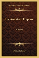 The American Emperor 102204382X Book Cover