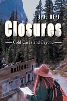 Closures: Cold Cases and Beyond 1962611361 Book Cover