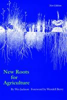 New Roots for Agriculture (Farming and Ranching) 0803275625 Book Cover