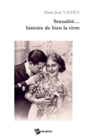 Sexualité, histoire de bien la vivre (French Edition) 2748306376 Book Cover