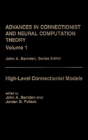 Advances in Connectionist and Neural Computation Theory Vol. 1: Volume One: Analogical Connections 0893916870 Book Cover