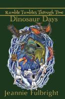 Rumble Tumbles Through Time Dinosaur Days 1942047126 Book Cover