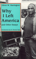 Why I Left America and Other Essays 1604738987 Book Cover