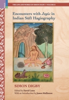 Encounters with Jogis in Indian Sufi Hagiography: Ideology, Memory and Written Indian History, c.1600-1900 9368839883 Book Cover