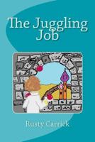 The Juggling Job 1494346036 Book Cover
