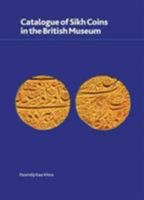 Catalogue of Sikh Coins in the British Museum 0861591909 Book Cover