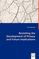 Revisiting the Development of Privacy and Future Implications 3639043960 Book Cover