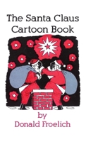 The Santa Claus Cartoon Book B0G7V5PCWV Book Cover