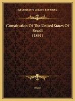 Constitution Of The United States Of Brazil 1343073065 Book Cover