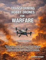 Transforming Hobby Drones for Warfare: A Tactical Overview (Putin's Pathway) 1764359453 Book Cover