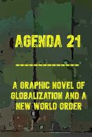 Agenda 21: A Graphic Novel of Globalization and a New World Order 1537225111 Book Cover