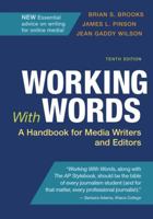 Working with Words: A Handbook for Media Writers and Editors 0312560796 Book Cover