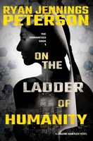 On the Ladder of Humanity 0615699189 Book Cover