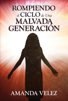 Rompiendo el Ciclo de Una Malvada Generación (Spanish Edition) B0DTFJC3SF Book Cover