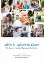 Ethics and Vulnerable Elders: The Quest for Individual Rights and a Just Society 1516526546 Book Cover