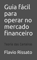 Guia fácil para operar no mercado financeiro: Teoria das Carteiras B08ZBJQZWC Book Cover