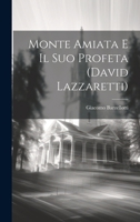 Monte Amiata e il suo profeta (David Lazzaretti) (Italian Edition) 1019864923 Book Cover