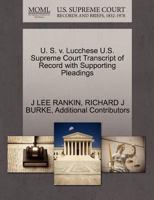 U. S. v. Lucchese U.S. Supreme Court Transcript of Record with Supporting Pleadings 1270453955 Book Cover